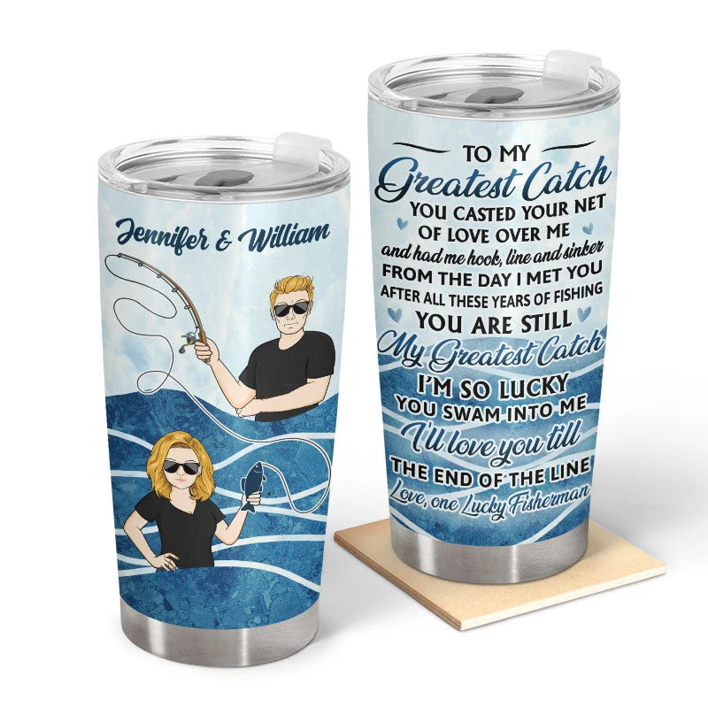 Fishing bait scent container-Fishing Couple To My Greatest Catch - Gift For Couple - Personalized Custom Tumbler